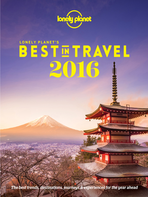 Title details for Lonely Planet's Best In Travel 2016 by Lonely Planet - Available